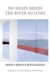 Cover image for No Shape Bends the River So Long