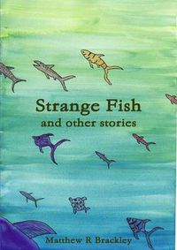 Cover image for Strange Fish and other stories