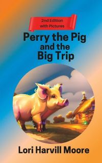 Cover image for Perry the Pig and the Big Trip