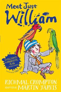 Cover image for William's Wonderful Plan and Other Stories: Meet Just William