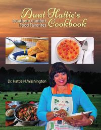 Cover image for Aunt Hattie's Cookbook: Southern Comfort Food Favorites