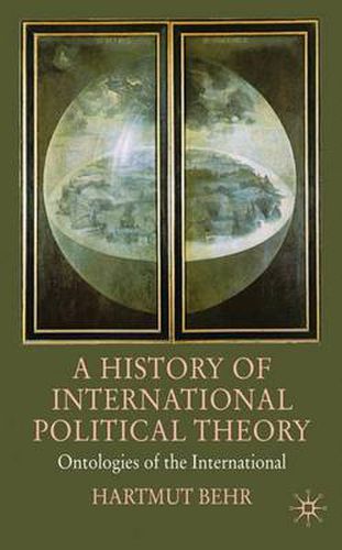 Cover image for A History of International Political Theory: Ontologies of the International