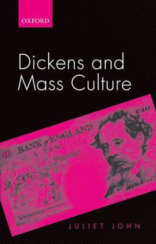 Cover image for Dickens and Mass Culture