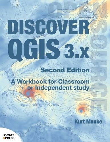 Cover image for Discover QGIS 3.x - Second Edition: A Workbook for Classroom or Independent Study