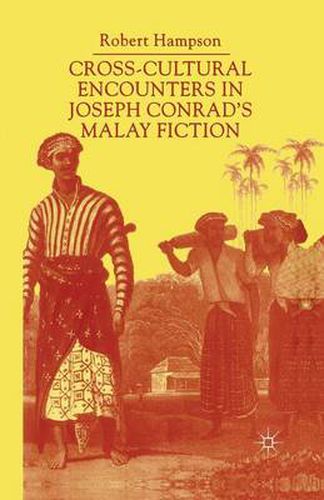 Cover image for Cross-Cultural Encounters in Joseph Conrad's Malay Fiction: Writing Malaysia