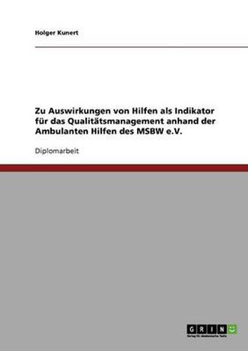 Cover image for Zu Auswirkungen von Hilfen als Indikator fur das Qualitatsmanagement anhand der Ambulanten Hilfen des MSBW e.V.