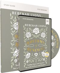 Cover image for Rhythms of Renewal Study Guide with DVD: Trading Stress and Anxiety for a Life of Peace and Purpose