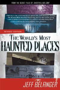 Cover image for World'S Most Haunted Places: From the Secret Files of Ghostvillage.Com
