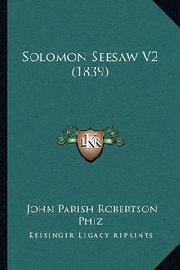 Cover image for Solomon Seesaw V2 (1839)