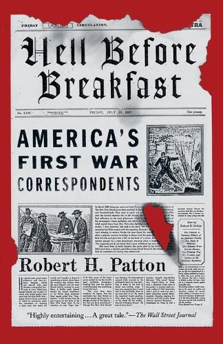 Cover image for Hell Before Breakfast: America's First War Correspondents