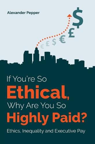 Cover image for If You're So Ethical, Why Are You So Highly Paid? 2022