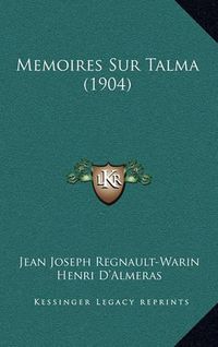 Cover image for Memoires Sur Talma (1904)