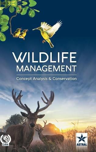 Cover image for Wildlife Management: Concept, Analysis and Conservation