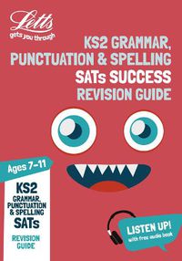 Cover image for KS2 English Grammar, Punctuation and Spelling SATs Revision Guide: For the 2020 Tests