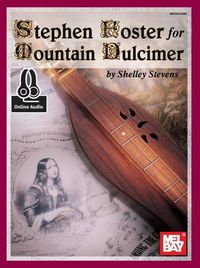 Cover image for Stephen Foster For Mountain Dulcimer