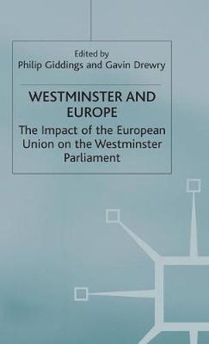 Cover image for Westminster and Europe: The Impact of the European Union on the Westminster Parliament
