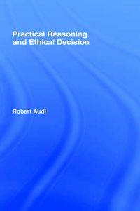 Cover image for Practical Reasoning and Ethical Decision