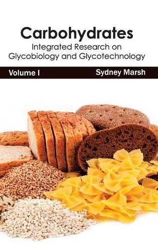 Cover image for Carbohydrates: Integrated Research on Glycobiology and Glycotechnology (Volume I)