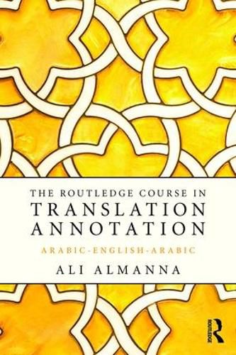 Cover image for The Routledge Course in Translation Annotation: Arabic-English-Arabic