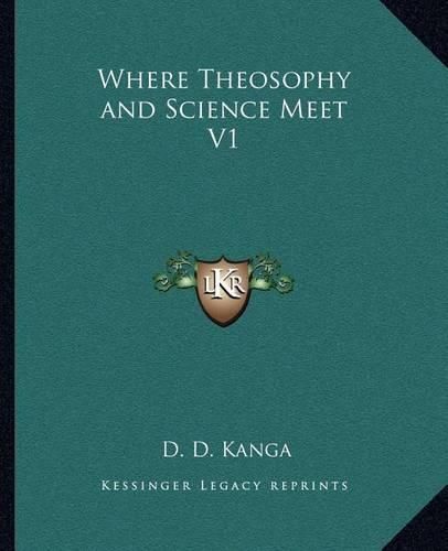 Cover image for Where Theosophy and Science Meet V1