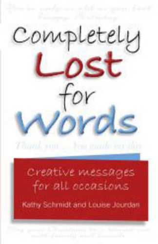 Cover image for Completely Lost for Words: Creative Messages for All Occasions