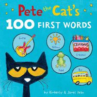 Cover image for Pete the Cat's 100 First Words Board Book
