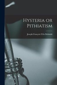 Cover image for Hysteria or Pithiatism