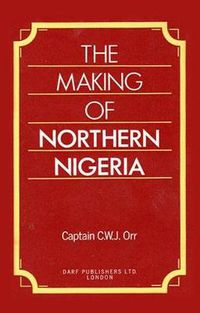 Cover image for The Making of Northern Nigeria