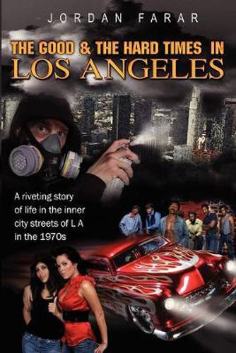 Cover image for The Good & The Hard Times in Los Angeles