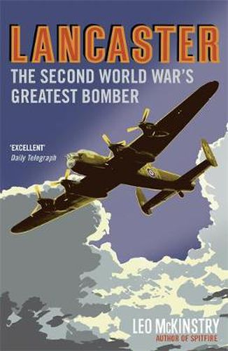 Cover image for Lancaster: The Second World War's Greatest Bomber