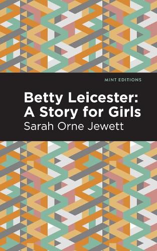 Cover image for Betty Leicester: A Story for Girls