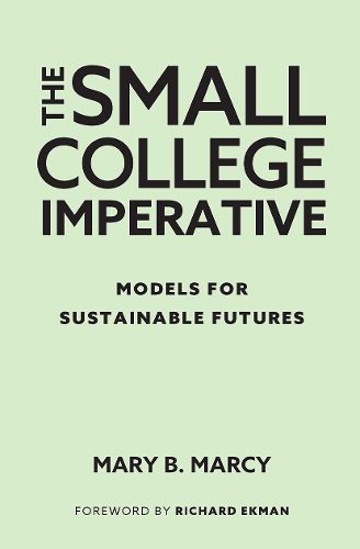 Cover image for The Small College Imperative: Models for Sustainable Futures