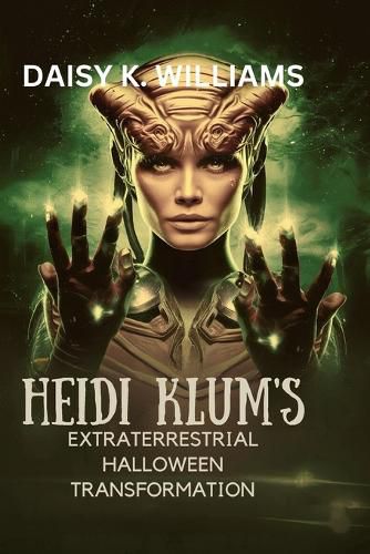 Heidi Klum's Extraterrestrial Halloween Transformation