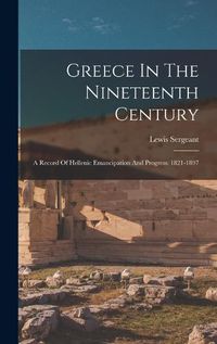 Cover image for Greece In The Nineteenth Century