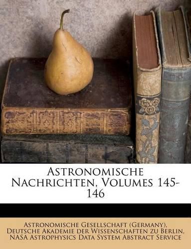 Cover image for Astronomische Nachrichten, Volumes 145-146
