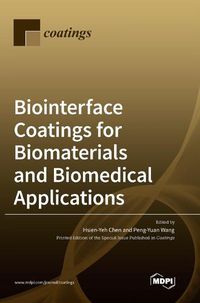 Cover image for Biointerface Coatings for Biomaterials and Biomedical Applications