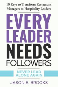 Cover image for Every Leader Needs Followers