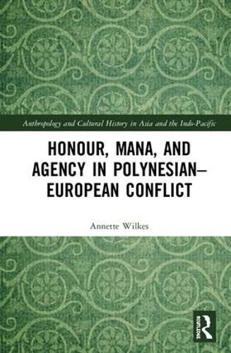 Cover image for Honour, Mana, and Agency in Polynesian-European Conflict