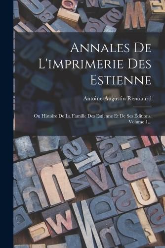 Cover image for Annales De L'imprimerie Des Estienne