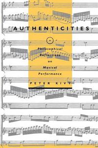 Cover image for Authenticities: Philosophical Reflections on Musical Performance