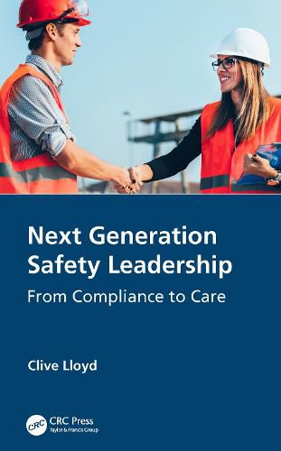 Cover image for Next Generation Safety Leadership: From Compliance to Care