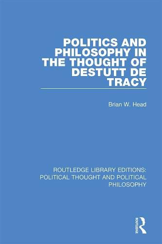 Cover image for Politics and Philosophy in the Thought of Destutt de Tracy