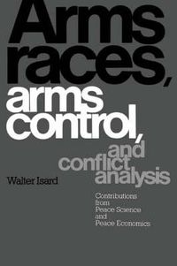 Cover image for Arms Races, Arms Control, and Conflict Analysis: Contributions from Peace Science and Peace Economics