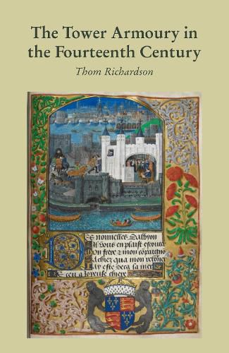 Cover image for The Tower Armoury in the Fourteenth Century