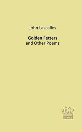 Cover image for Golden Fetters: and Other Poems