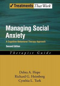 Cover image for Managing Social Anxiety, Therapist Guide: A Cognitive-Behavioral Therapy Approach