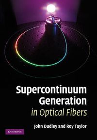 Cover image for Supercontinuum Generation in Optical Fibers