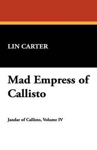 Cover image for Mad Empress of Callisto