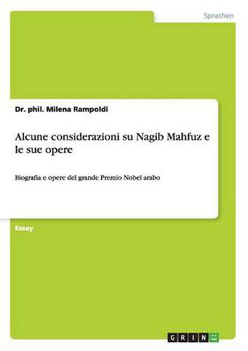 Cover image for Alcune considerazioni su Nagib Mahfuz e le sue opere: Biografia e opere del grande Premio Nobel arabo