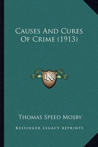 Cover image for Causes and Cures of Crime (1913)